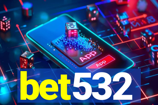 bet532