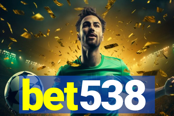 bet538