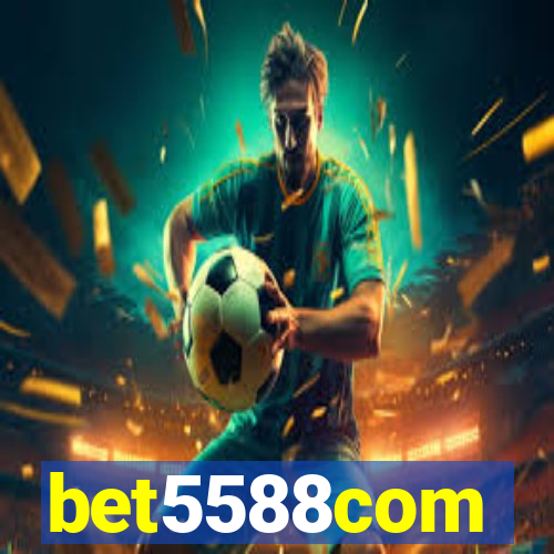 bet5588com