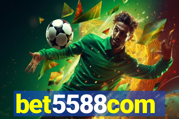 bet5588com