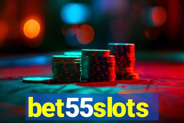 bet55slots