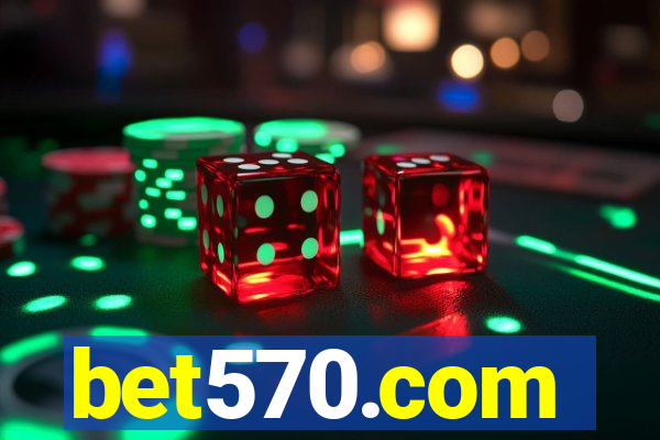 bet570.com