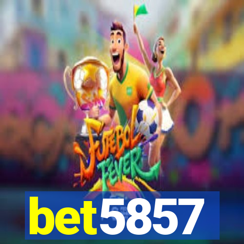 bet5857