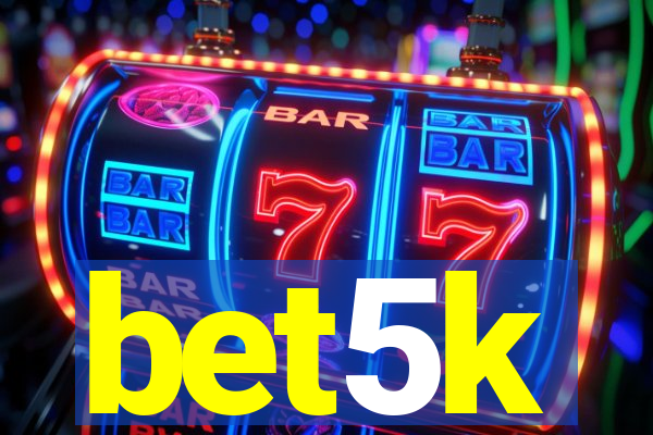 bet5k