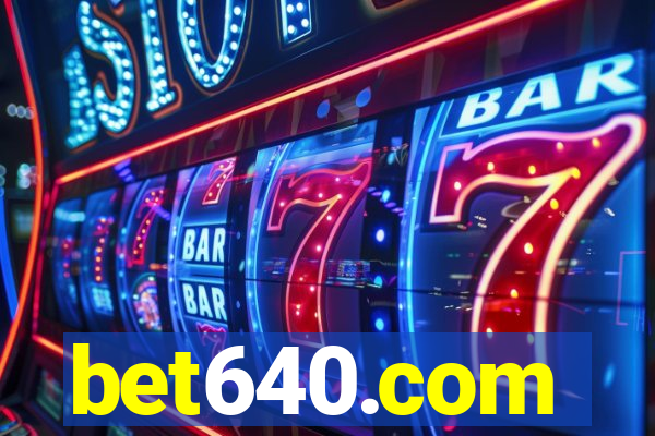 bet640.com