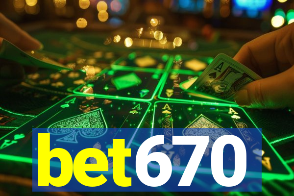 bet670