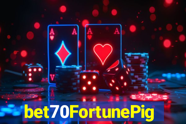 bet70FortunePig