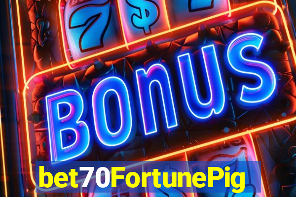 bet70FortunePig