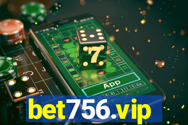 bet756.vip