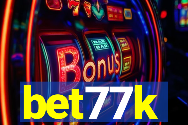 bet77k