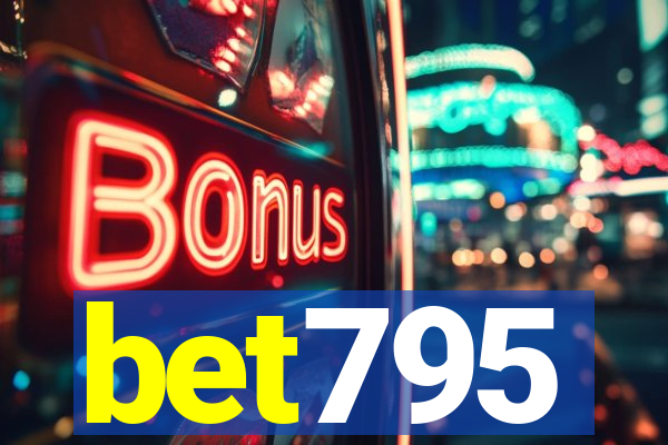 bet795