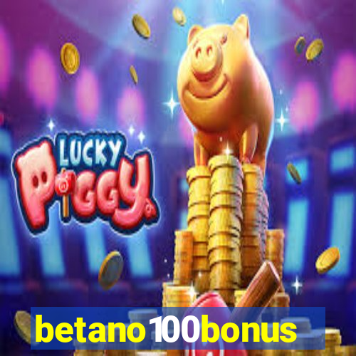 betano100bonus