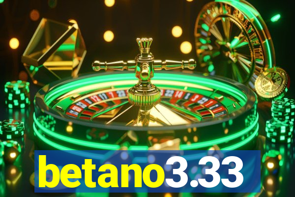 betano3.33