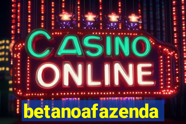 betanoafazenda