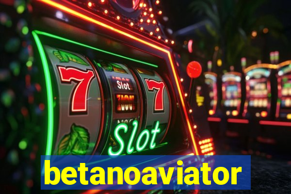 betanoaviator