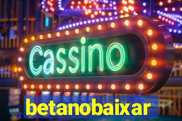 betanobaixar