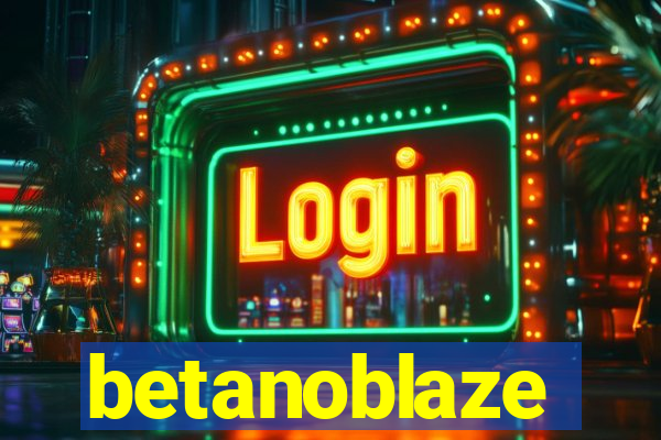 betanoblaze