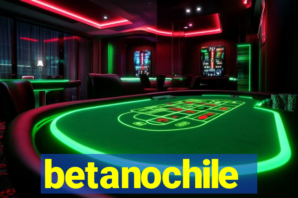 betanochile