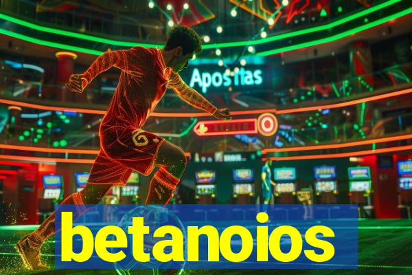 betanoios