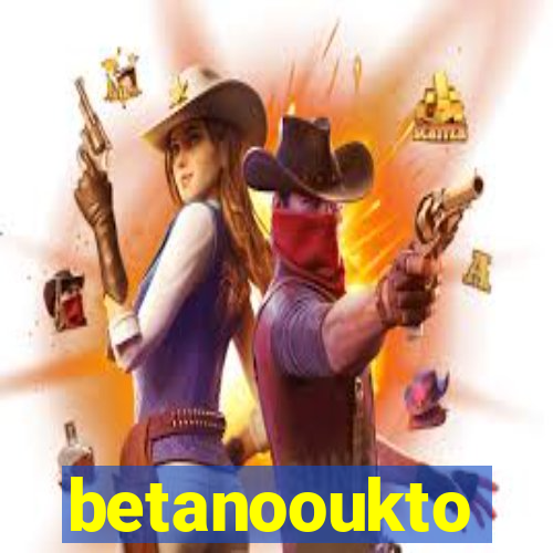 betanooukto