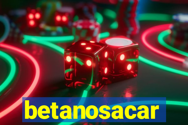 betanosacar