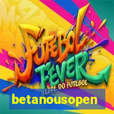 betanousopen