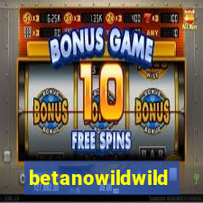 betanowildwild