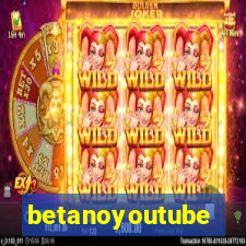 betanoyoutube