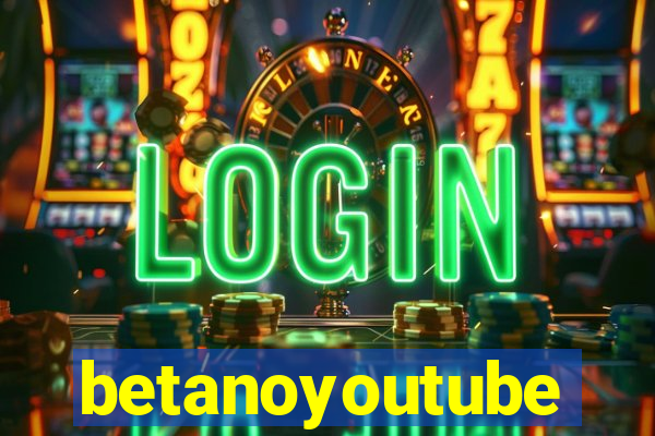 betanoyoutube