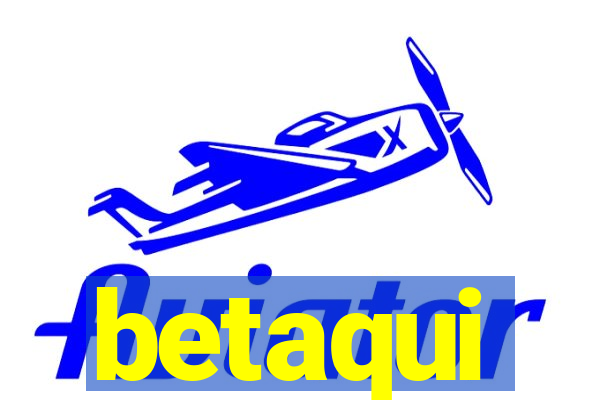 betaqui