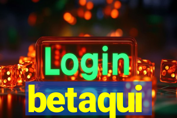 betaqui