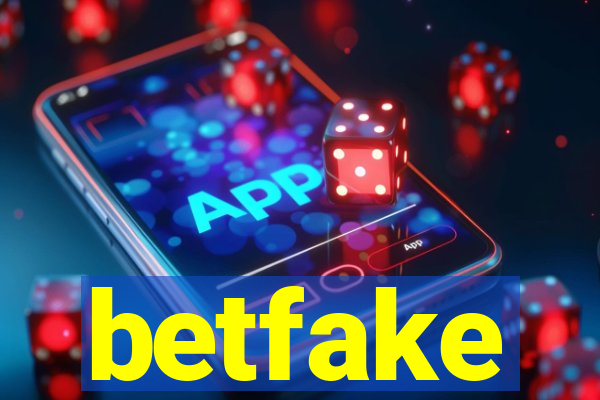 betfake