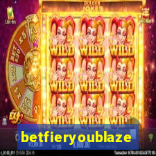 betfieryoublaze