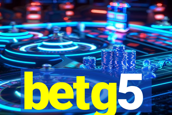 betg5