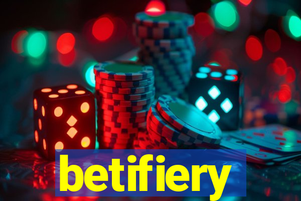 betifiery