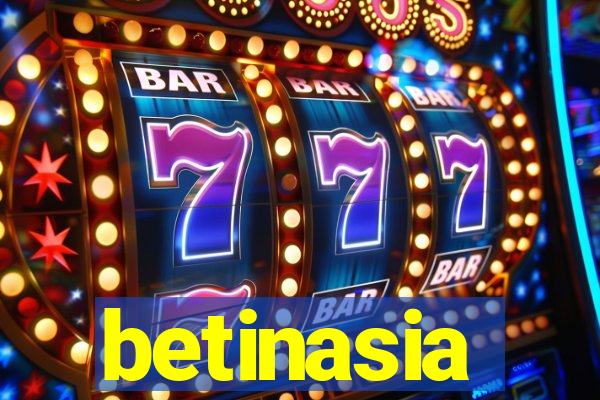 betinasia