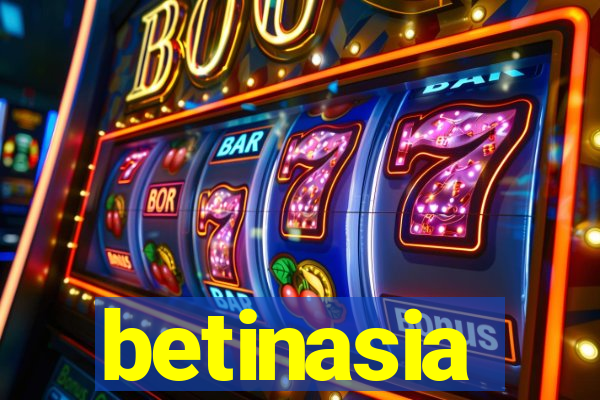 betinasia