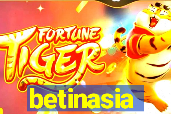 betinasia