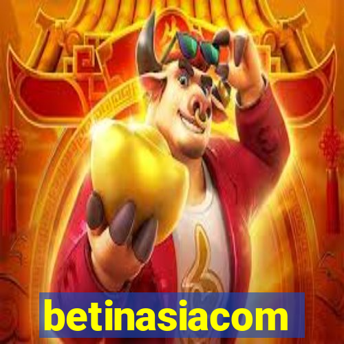 betinasiacom