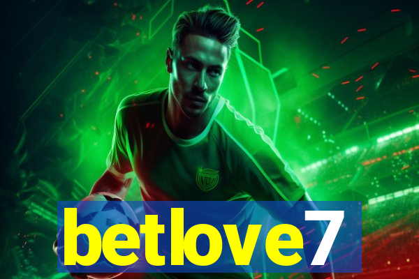 betlove7