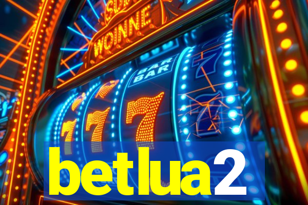 betlua2