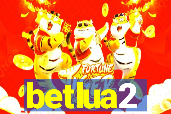 betlua2