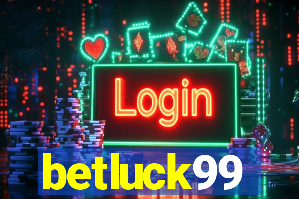 betluck99