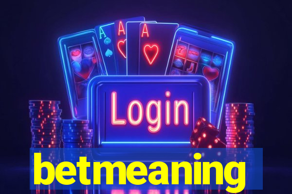 betmeaning