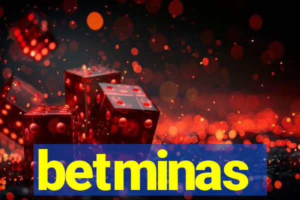 betminas