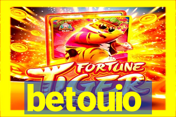 betouio