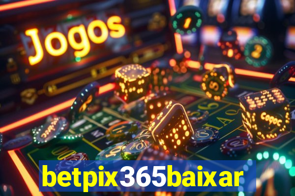 betpix365baixar