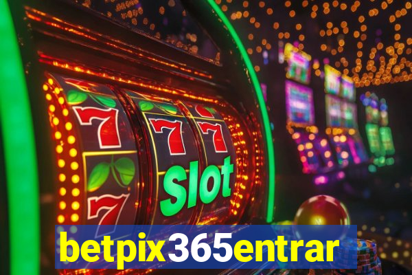 betpix365entrar