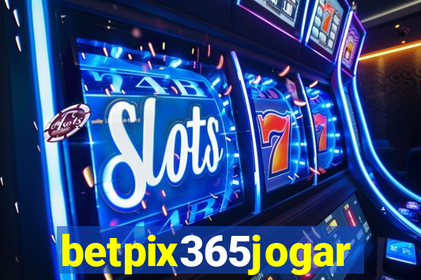 betpix365jogar