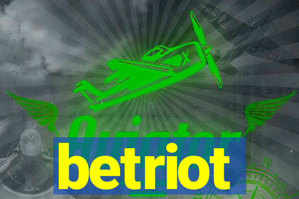 betriot